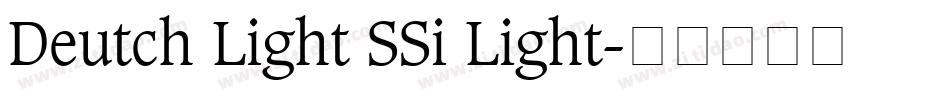 Deutch Light SSi Light字体转换